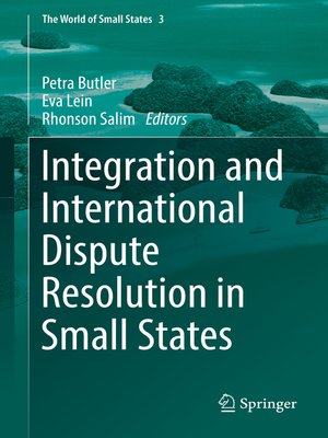 cover image of Integration and International Dispute Resolution in Small States